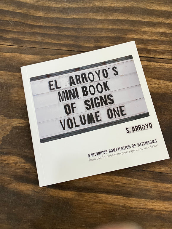 El Arroyo's Mini Book of Signs